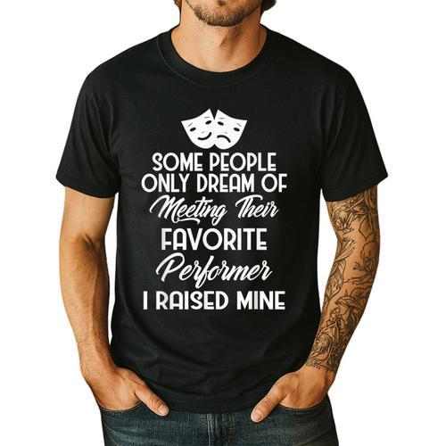 For Parents Of Actors And Actresses Drama Mom And Dad Men's Casual T-Shirt - Father's Day Fun
