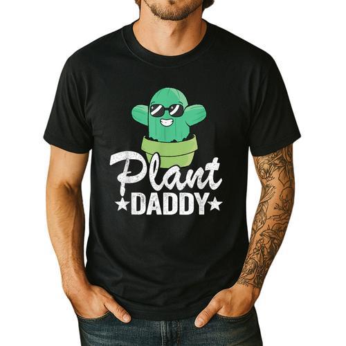 Plant Daddy Cactus Gardener Jokes Grandpa Plant Dad Men's Casual T-Shirt - Father's Day Fun