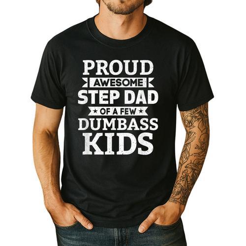 Proud Awesome Step Dad Of A Few Dumbass Kids Men's Casual T-Shirt - Father's Day Fun