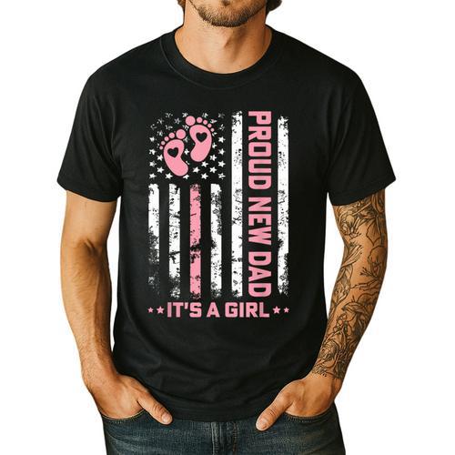 Proud New Dad New Girl Baby First Fathers Day American Flag Men's Casual T-Shirt - Father's Day Fun