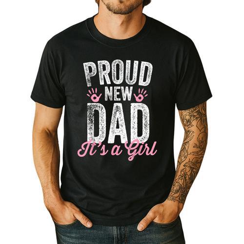 Proud New Dad It's A Girl Father To Be Soon To Be Dad Men's Casual T-Shirt - Father's Day Fun