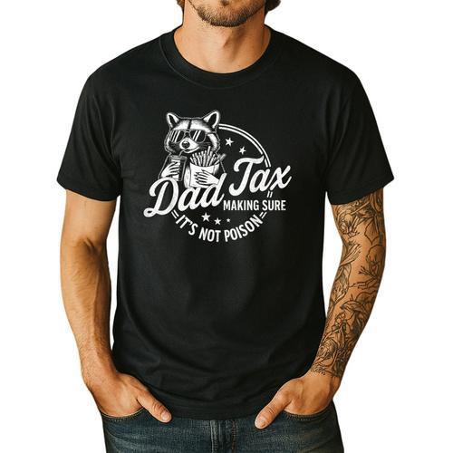 Racoon Dad Tax Making Sure It's Not Poison Men Men's Casual T-Shirt - Father's Day Fun