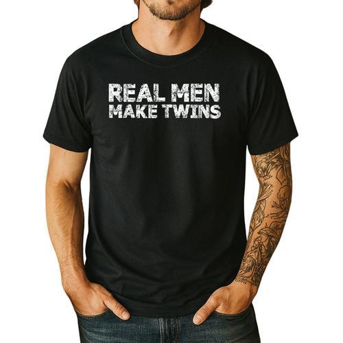 Real Men Make Twins T-Shirt Twin Dad Humor Tee Men's Casual T-Shirt - Father's Day Fun