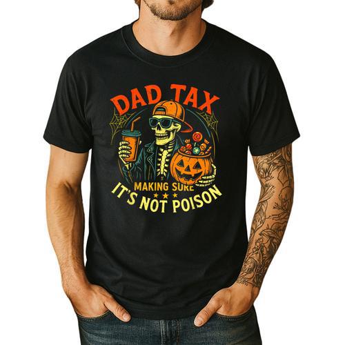 Skeleton Papa Halloween Dad Tax Making Sure Not Poison Men's Casual T-Shirt - Father's Day Fun