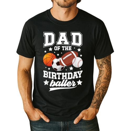 Sports Dad Of The Birthday Baller Sports Family Party Men's Casual T-Shirt - Father's Day Fun