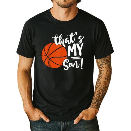 That's My Son Basketball Lovers For Mom Or Dad Men's Casual T-Shirt - Father's Day Fun