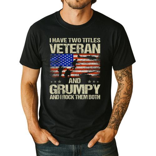 I Have Two Titles Veteran And Grumpy Dad Papa Grandpa Men's Casual T-Shirt - Father's Day Fun