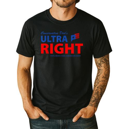 Conservative Dad's Ultra Right 100 Work Free American Beer Men's Casual T-Shirt - Father's Day Fun