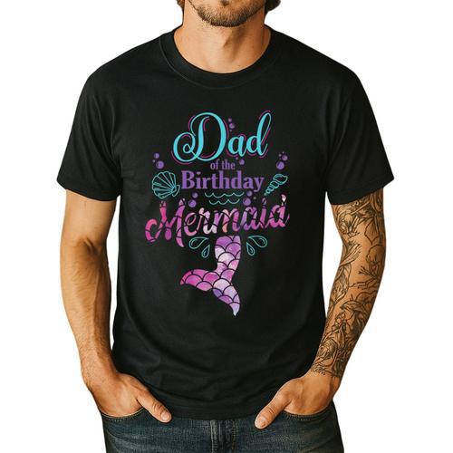 Dad Of The Birthday Mermaid Birthday Party Mermaid Dad Men's Casual T-Shirt - Father's Day Fun
