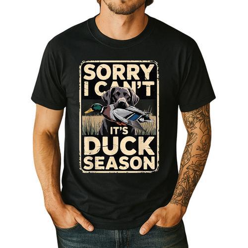 Duck Hunting Dog Sorry I Cant Its Duck Season Dad Joke Men's Casual T-Shirt - Father's Day Fun