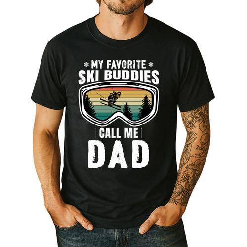 My Favorite Ski Buddies Call Me Dad For Ski Dad Men's Casual T-Shirt - Father's Day Fun