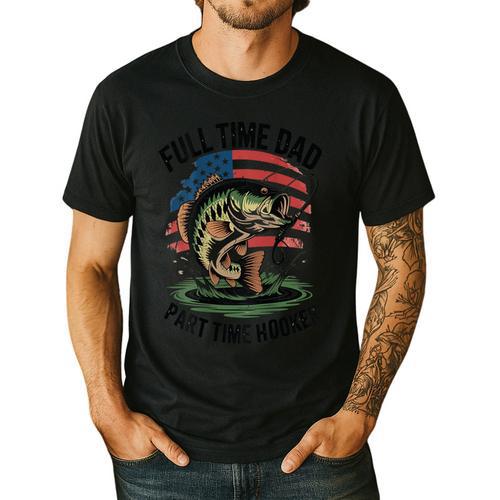 Fishing 4th July Full Time Dad Part Time Hooker On-Back Men's Casual T-Shirt - Father's Day Fun