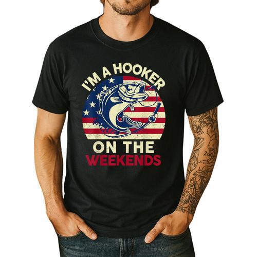 I'm Hooker On The Weekends Dirty Bass Dad Fishing Men's Casual T-Shirt - Father's Day Fun