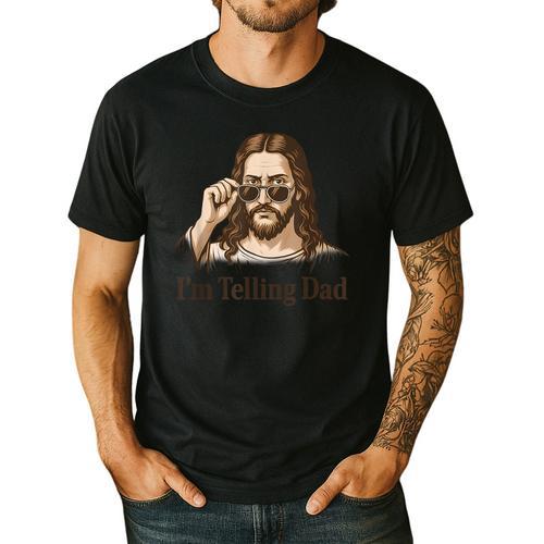 I'm Telling Dad Jesus Wearing Sunglasses Christian Fathers Men's Casual T-Shirt - Father's Day Fun