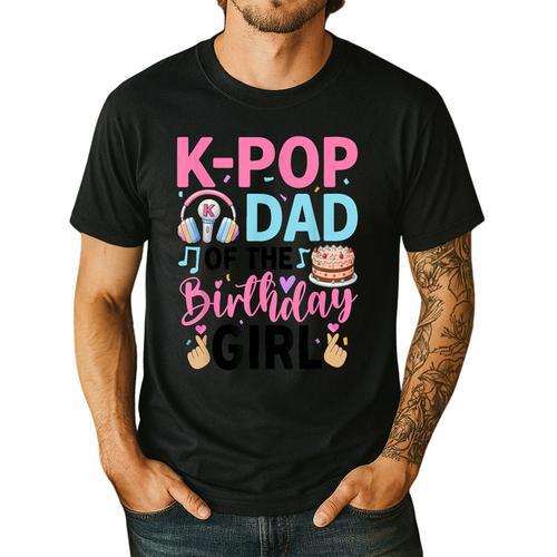 K-Pop Dad Of The Birthday Girl K Pop Birthday Party Men's Casual T-Shirt - Father's Day Fun