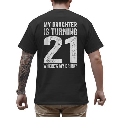 21st Birthday Dad Mom 21 Year Old Daughter Family Squad Men's Back Print T-Shirt - Father's Day Fun