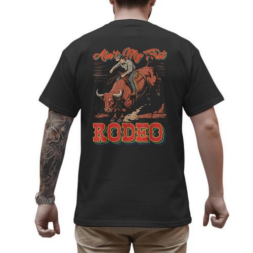 Ain't My First Rodeo Bull Riding Cowboy Dad Rider Boy Men Men's Back Print T-Shirt - Father's Day Fun