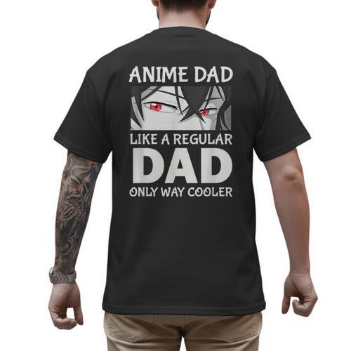 Anime Dad Like A Regular Dad Only Cooler Fathers Day Otaku Men's Back Print T-Shirt - Father's Day Fun