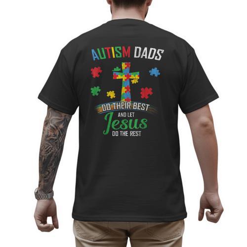 Autism Dad Son Father Autistic Kid Awareness Jesus Christian Men's Back Print T-Shirt - Father's Day Fun