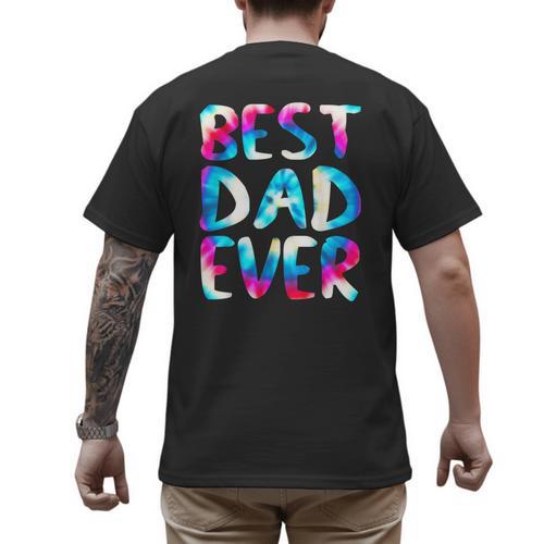 Best Dad Ever Colorful Tie Dye Fathers Day Men's Back Print T-Shirt - Father's Day Fun