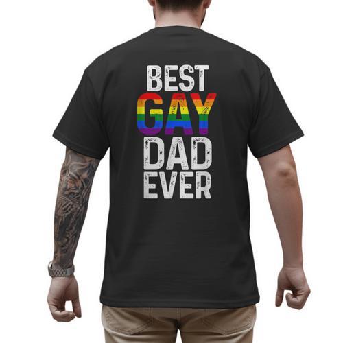 Best Gay Dad Ever LGBTQ Men's Back Print T-Shirt - Father's Day Fun