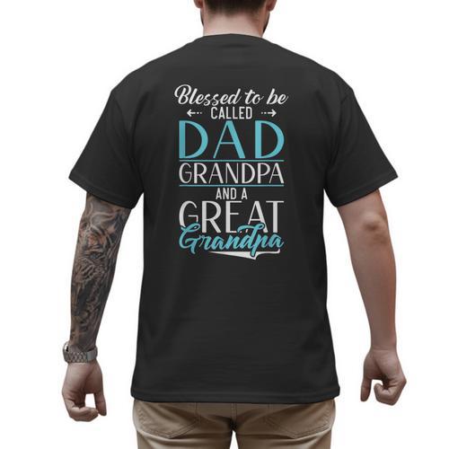 Blessed To Be Called Dad Grandpa And a Great Grandpa Men's Back Print T-Shirt - Father's Day Fun