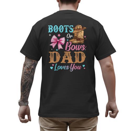 Boots Or Bows Dad Loves You Gender Reveal Daddy Men's Back Print T-Shirt - Father's Day Fun