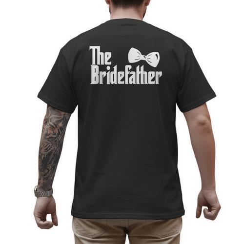 The Bridefather Father Of The Bride Dad Wedding Marriage Men's Back Print T-Shirt - Father's Day Fun