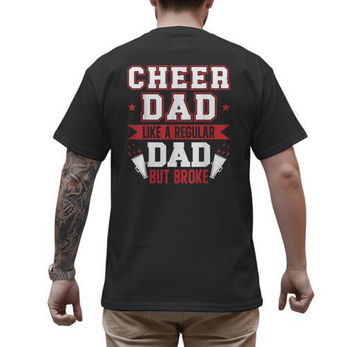 Cheer Dad Like A Regular Dad But Broke Cheerleader Dad Men's Back Print T-Shirt - Father's Day Fun
