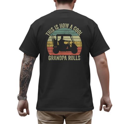 This Is How A Cool Grandpa Rolls Vintage Golf Dad Grandpa Men's Back Print T-Shirt - Father's Day Fun