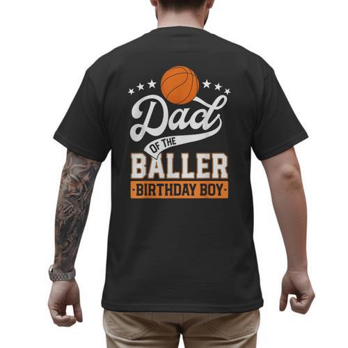 Dad Of The Baller Birthday Boy Basketball Themed Party Men's Back Print T-Shirt - Father's Day Fun