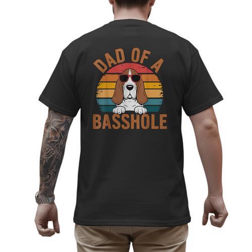 Dad Of a Basshole Basset Hound Owner Men's Back Print T-Shirt - Father's Day Fun