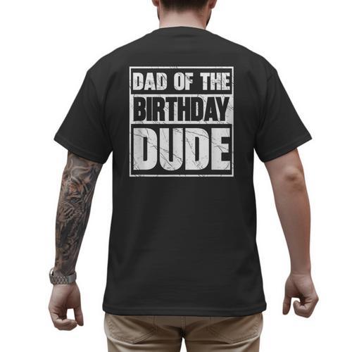 Dad Of The Birthday Dude Dad Of The Birthday Boy Men's Back Print T-Shirt - Father's Day Fun