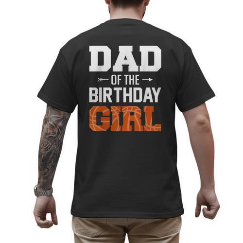 Dad Of The Birthday Girl Basketball Dad Family Matching Men's Back Print T-Shirt - Father's Day Fun