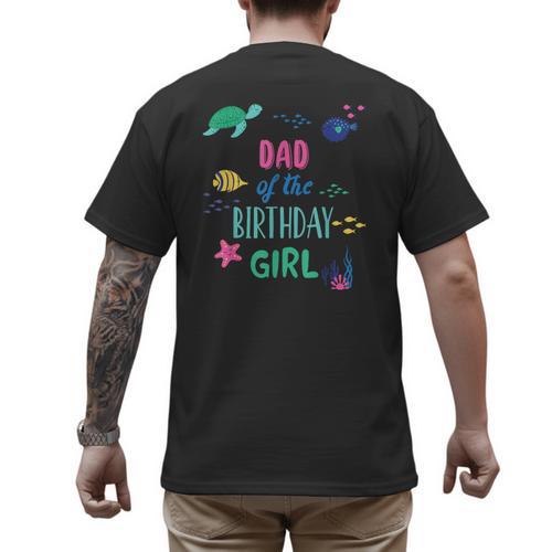 Dad Of The Birthday Girl Under Sea Theme Matching Family Men's Back Print T-Shirt - Father's Day Fun