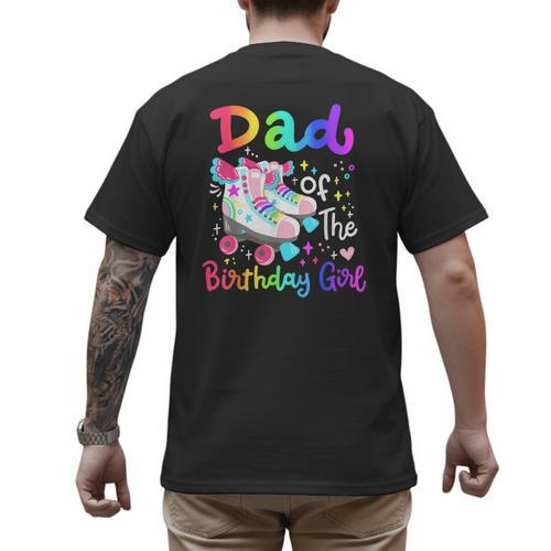 Dad Of The Birthday Girl Skater Roller Skate Family Party Men's Back Print T-Shirt - Father's Day Fun