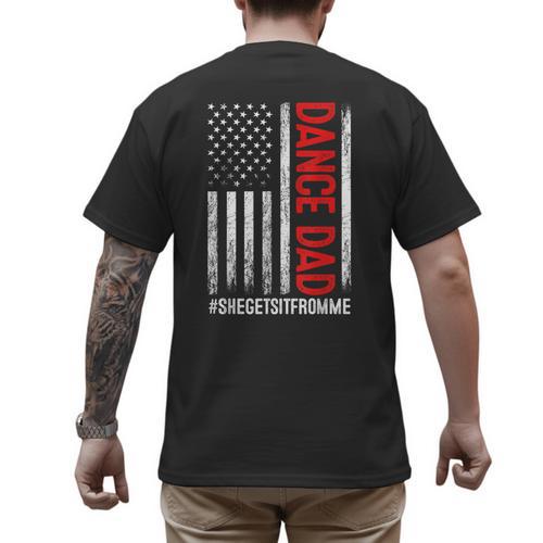 Dad Dance She Get It From Me Proud Dancer Dad USA Flag Men Men's Back Print T-Shirt - Father's Day Fun