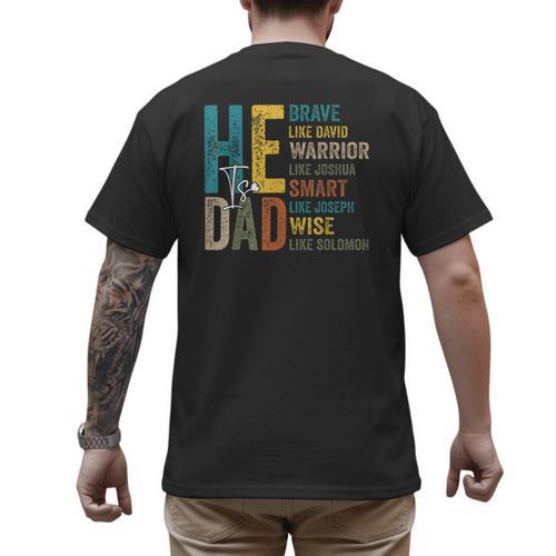 Dad Fathers Day Christian Jesus He Is Smart Brave Men's Back Print T-Shirt - Father's Day Fun