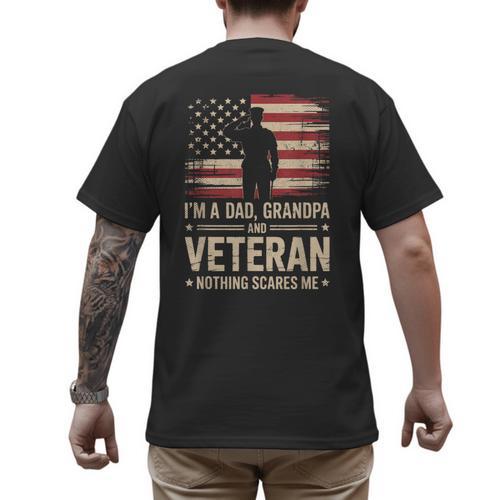Im A Dad Grandpa And A Veteran Nothing Scares Me Veteran Men's Back Print T-Shirt - Father's Day Fun