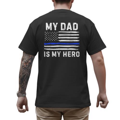My Dad Is My Hero Police Officer Blue Line American Flag Men's Back Print T-Shirt - Father's Day Fun