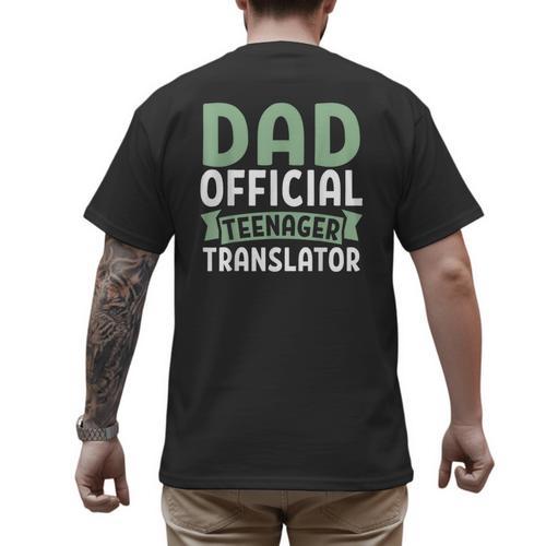 Dad Official Teenager Translator Dad Men's Back Print T-Shirt - Father's Day Fun