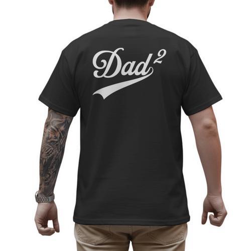 Dad Of Two Promoted For The Second Time Daddy Squared Men's Back Print T-Shirt - Father's Day Fun
