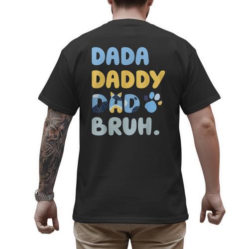 Dada Daddy Dad Bruh Fathers Day Blue Dog Men's Back Print T-Shirt - Father's Day Fun