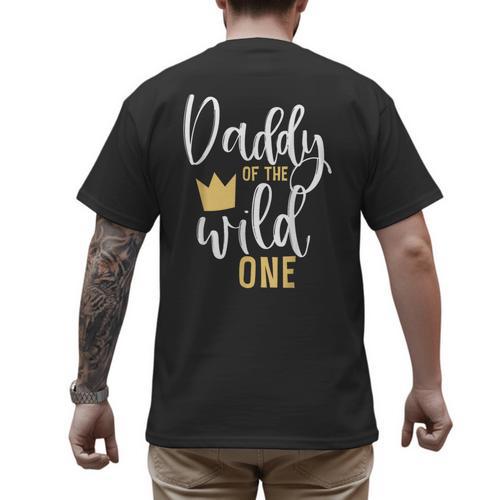 Daddy Of The Wild One Shirt 1st Birthday First Thing Dad Tee Men's Back Print T-Shirt - Father's Day Fun