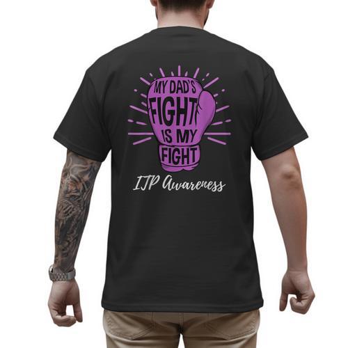 My Dads Fight Is My Fight Immune ITP Awareness Men's Back Print T-Shirt - Father's Day Fun