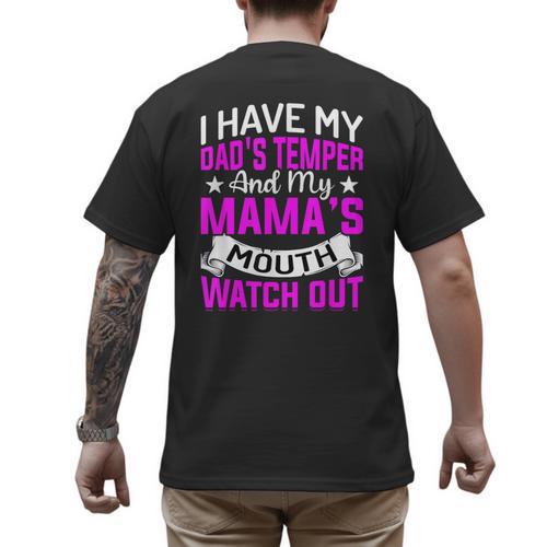 I Have My Dad's Temper & My Mama's Mouth Daughter Kids Men's Back Print T-Shirt - Father's Day Fun