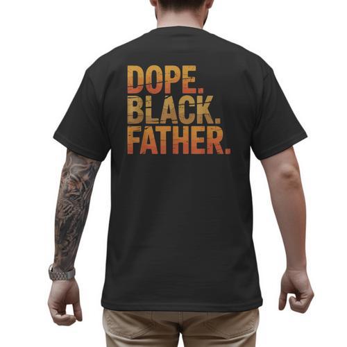 Dope Father African Pride Dad Papa Daddy Fathers Day Men's Back Print T-Shirt - Father's Day Fun