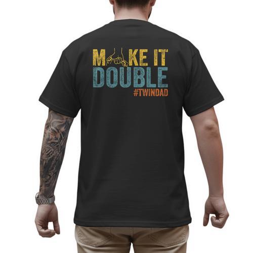 Make It A Double Twin Dad New Dad Expecting Twins Men's Back Print T-Shirt - Father's Day Fun