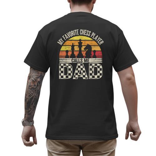 My Favorite Chess Player Calls Me Dad Chess Dad Chess Player Men's Back Print T-Shirt - Father's Day Fun