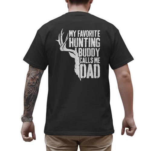 My Favorite Hunting Buddy Calls Me Dad Shirt Men Deer Hunter Men's Back Print T-Shirt - Father's Day Fun